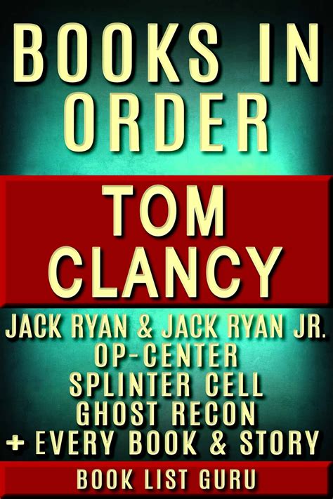 Tom Clancy Books in Order: Jack Ryan series, Jack Ryan Jr series, John ...