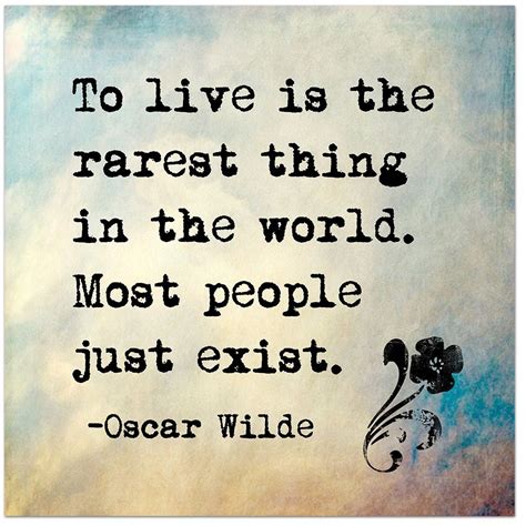 To Live is the Rarest Thing in the World- Oscar Wilde Inspirational ...