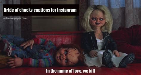 150+ Bride Of Chucky Captions For Instagram