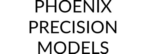 Phoenix Precision Models