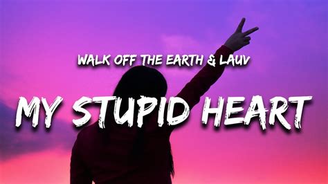 My Stupid Heart Chords Best By Walk Off The Earth 00 - GUITAR KNOWLEDGE