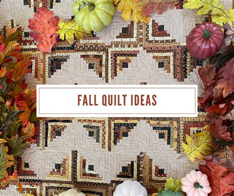 7 Beautiful Fall Quilt Pattern Ideas to Try Out in 2021 - Felicia's World