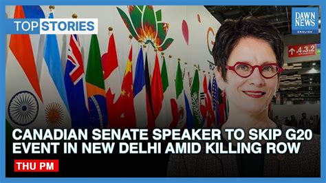 Top News Stories: Canadian Senate Speaker To Skip G20 Event In New Delhi | Dawn News English ...