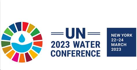 Recap of the United Nations 2023 Water Conference: Actions Taken and ...