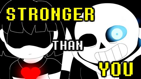 Sans Battle - Stronger Than You (Undertale Animation Parody) - YouTube