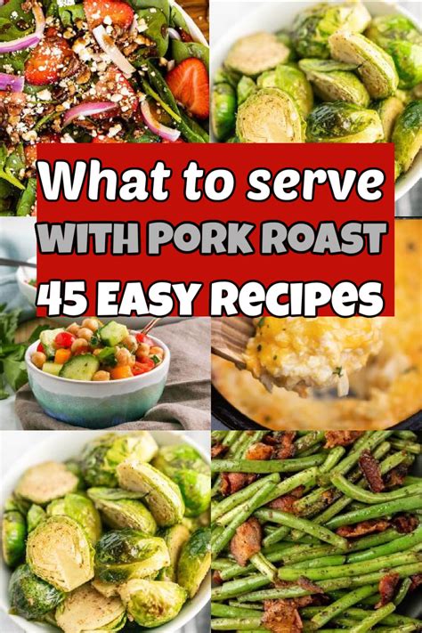 What to Serve with Pork Roast - 45 Easy sides for pork roast