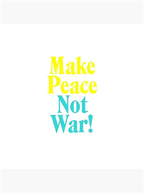 "Make Peace Not War" Poster for Sale by The-Gaia-Shop | Redbubble