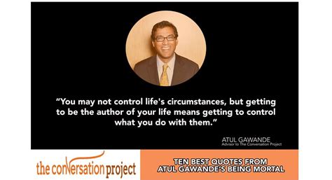 The Conversation Project - Ten Best Quotes From Atul Gawande’s Being ...