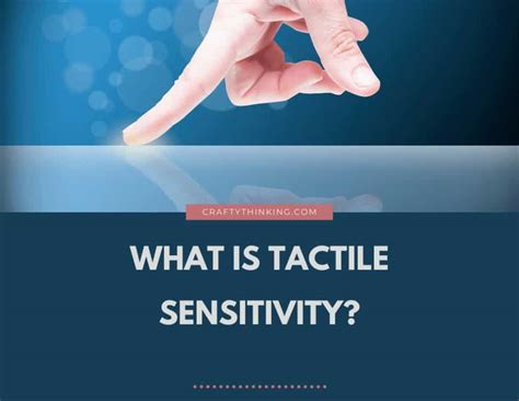 What Is Tactile Sensitivity?- (Autism Activities) - CraftyThinking