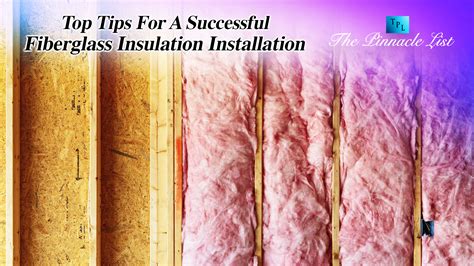 Top Tips For A Successful Fiberglass Insulation Installation – The Pinnacle List