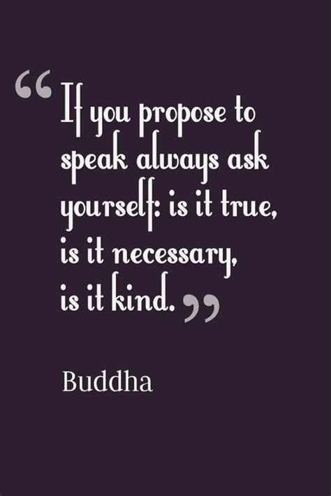 buddha quote on purpose to speak always ask yourself it's true, it's necessary