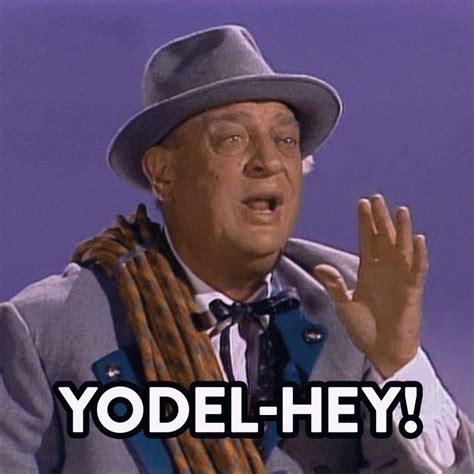 Yodel-Hey! 👋 - Rodney Dangerfield