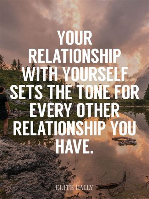 Your Relationship With Yourself Sets The Tone For Every Other ...