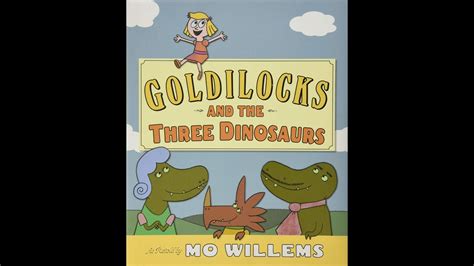 Goldilocks and the Three Dinosaurs - YouTube