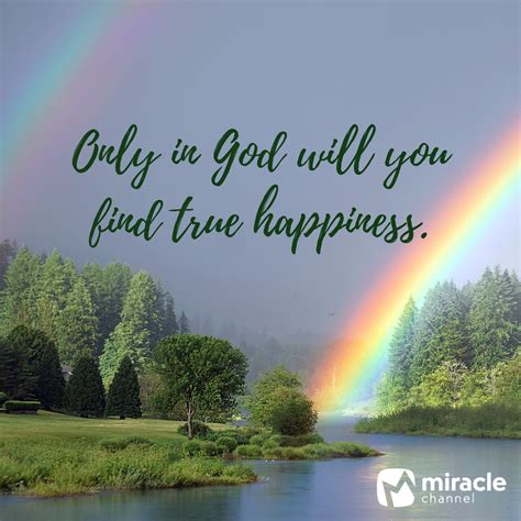 Only in God will you find true happiness. #MiracleChannel # ...