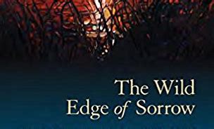 Book Review: The Wild Edge of Sorrow » The Haven