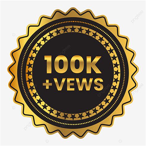 100k Vector Design Images, 100k Views Badge Png Image, 100k +views, One Lakh Plus Views Png ...