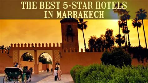 Best 5 Star Hotel In Marrakech 2022