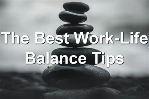 The Best Work-Life Balance Tips