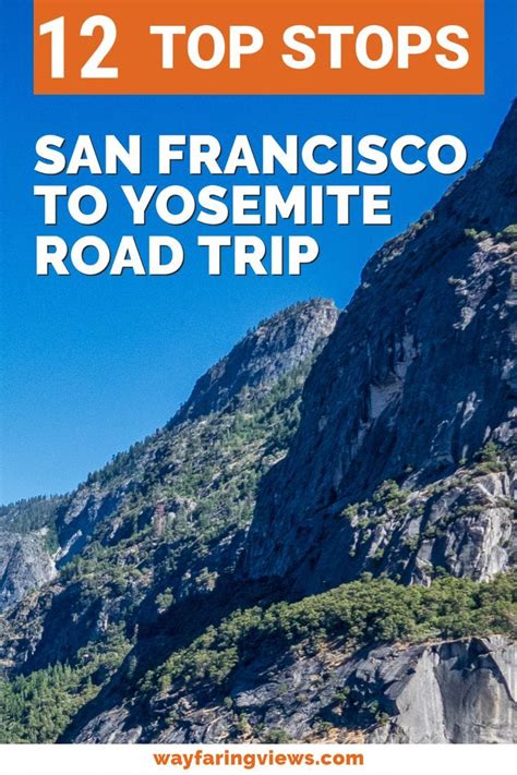 12 Top Stops San Francisco to Yosemite Road trip California Road Trip ...