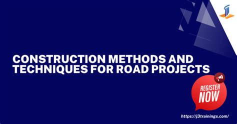 Construction Methods and Techniques for Road Projects | J3 Trainers & Consultants Inc.