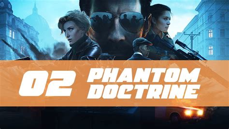 Phantom Doctrine Gameplay Let's Play Part 2 (INFILTRATION) - YouTube