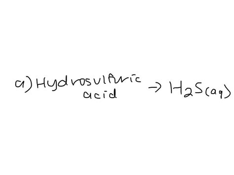 SOLVED:Give the formula for each acid. a) hydrosulfuric acid b ...