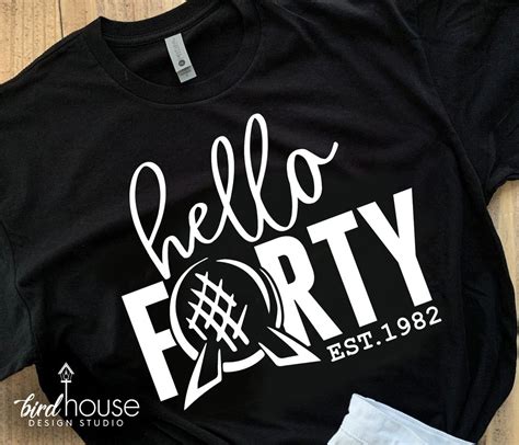 Hello Forty Birthday Shirt, Disney Epcot Ball ANY AGE – Birdhouse ...