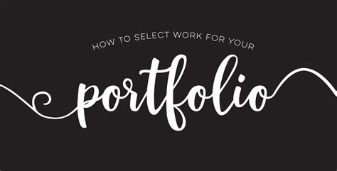 How to Select Work for your Portfolio - Every-Tuesday | Blog | Every-Tuesday