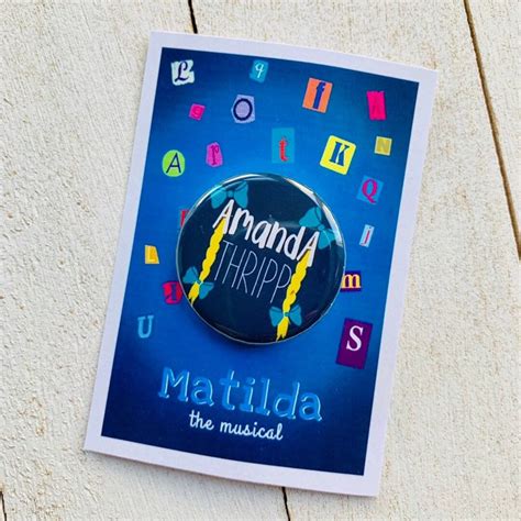 Matilda the Musical Amanda Thripp Inspired Pinback, Button, Badge ...