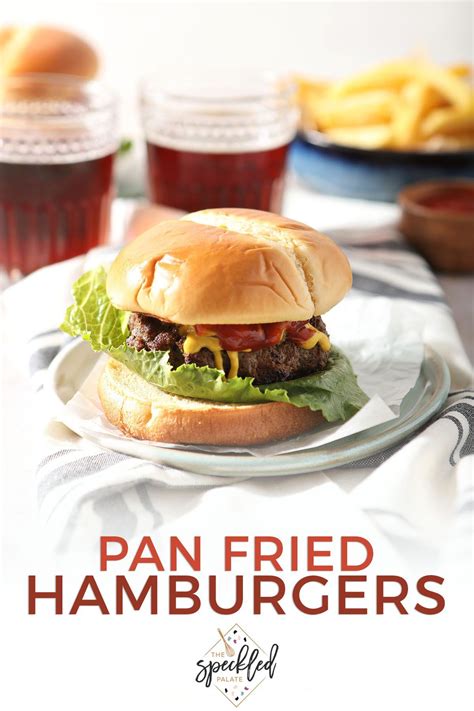 Pan Fried Hamburgers | Recipe in 2022 | Pan fried hamburgers, Hamburger, Burger toppings