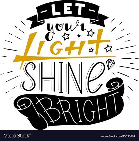 Let your light shine bright Royalty Free Vector Image