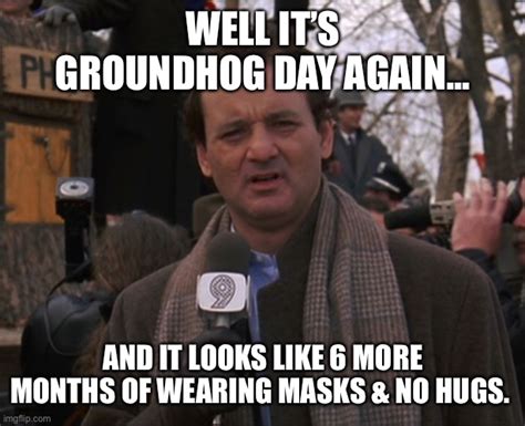 Bill Murray Groundhog Day Latest Memes - Imgflip