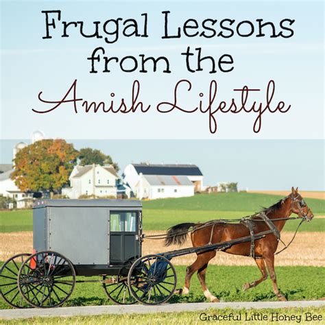 Frugal Lessons From The Amish Lifestyle - Graceful Little Honey Bee