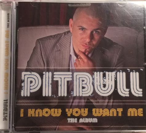 Pitbull – I Know You Want Me (The Album) (2009, CD) - Discogs