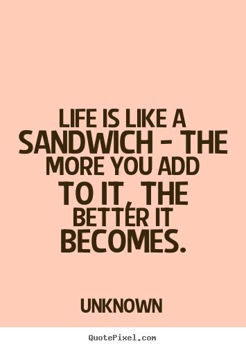 Sandwich Quotes. QuotesGram