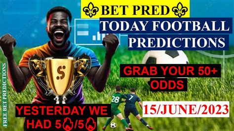 THURSDAY FOOTBALL PREDICTIONS|15/JUNE/2023|TODAY BETTING TIPS|BET PREDICTIONS|SPORT BETTING|# ...