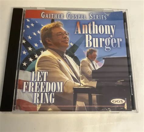 LET FREEDOM RING Gaither Gospel Series Anthony Burger Patriotic Songs ...