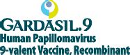 Dosing Schedule for GARDASIL®9 (Human Papillomavirus 9-valent Vaccine, Recombinant)