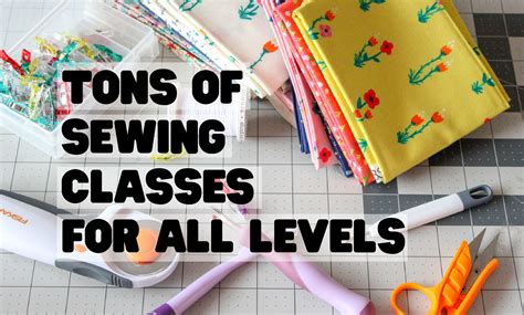 Tons of Sewing Classes for All Levels - Sew What, Alicia?