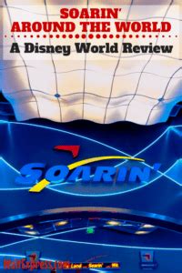 Soarin’ Around the World at Epcot: A Disney World Review