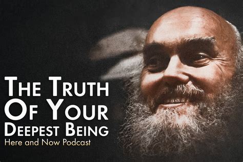 Ram Dass – Here and Now – Ep. 230 – The Truth of Your Deepest Being ...