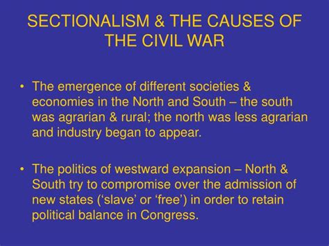 PPT - SECTIONALISM & THE CAUSES OF THE CIVIL WAR PowerPoint Presentation - ID:3592289