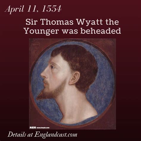 Tudor Minute April 11, 1554: Sir Thomas Wyatt the Younger was beheaded ...