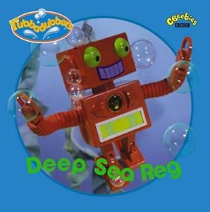 Deep Sea Reg: Deep Sea Reg (Rubbadubbers): Amazon.co.uk: BBC Worldwide: 9780563491248: Books