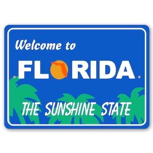 Welcome to Florida Sign, Florida Welcome, Welcome Sign, State Welcome ...