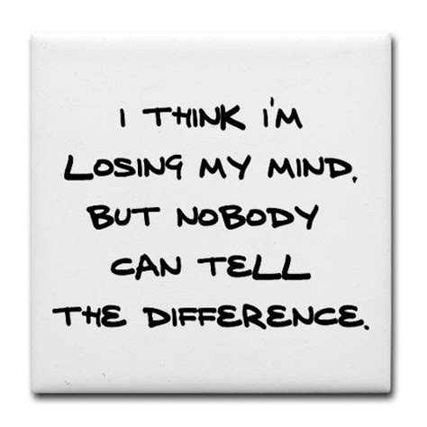 50 & Fabulous: I Think I'm Losing My Mind! | Lose my mind, Im losing my mind, Mindfulness