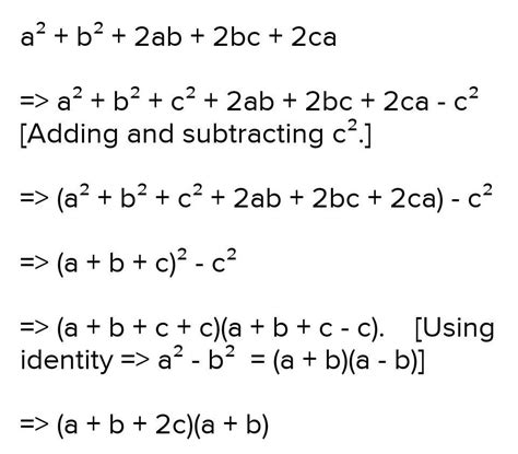 factorise a square + b square + 2ab + 2 BC + 2 CA - Brainly.in