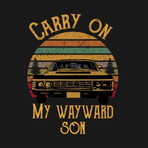 Carry On My Wayward Son - Carry On My Wayward Son Supernatural - Hoodie ...