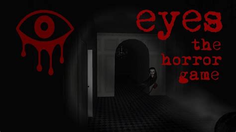 Eyes - The Horror Game - Download